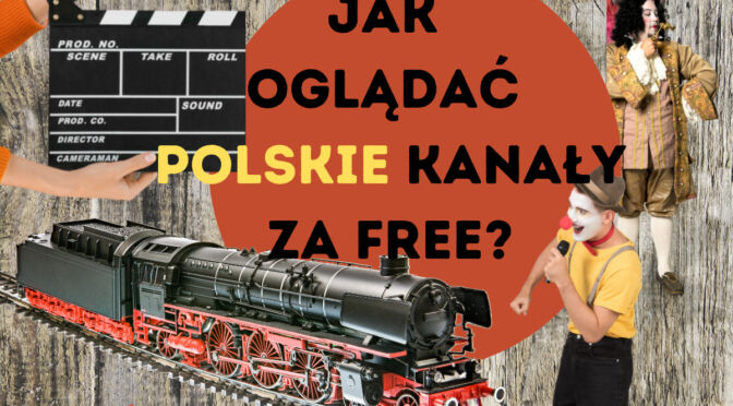 Jak Ogl Da Polskie Kana Y Za Free Weeb Tv Blog