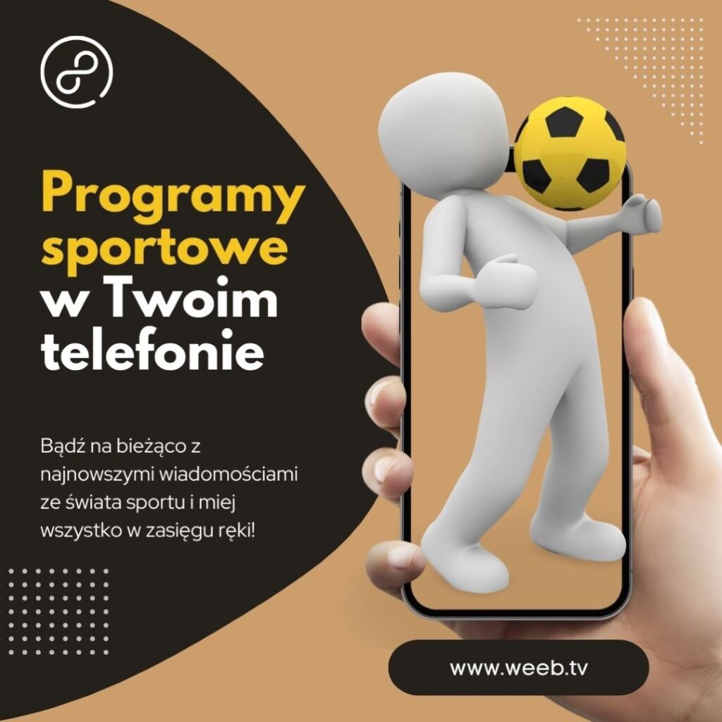 Programy Sportowe W Twoim Telefonie - Weeb.TV BLOG