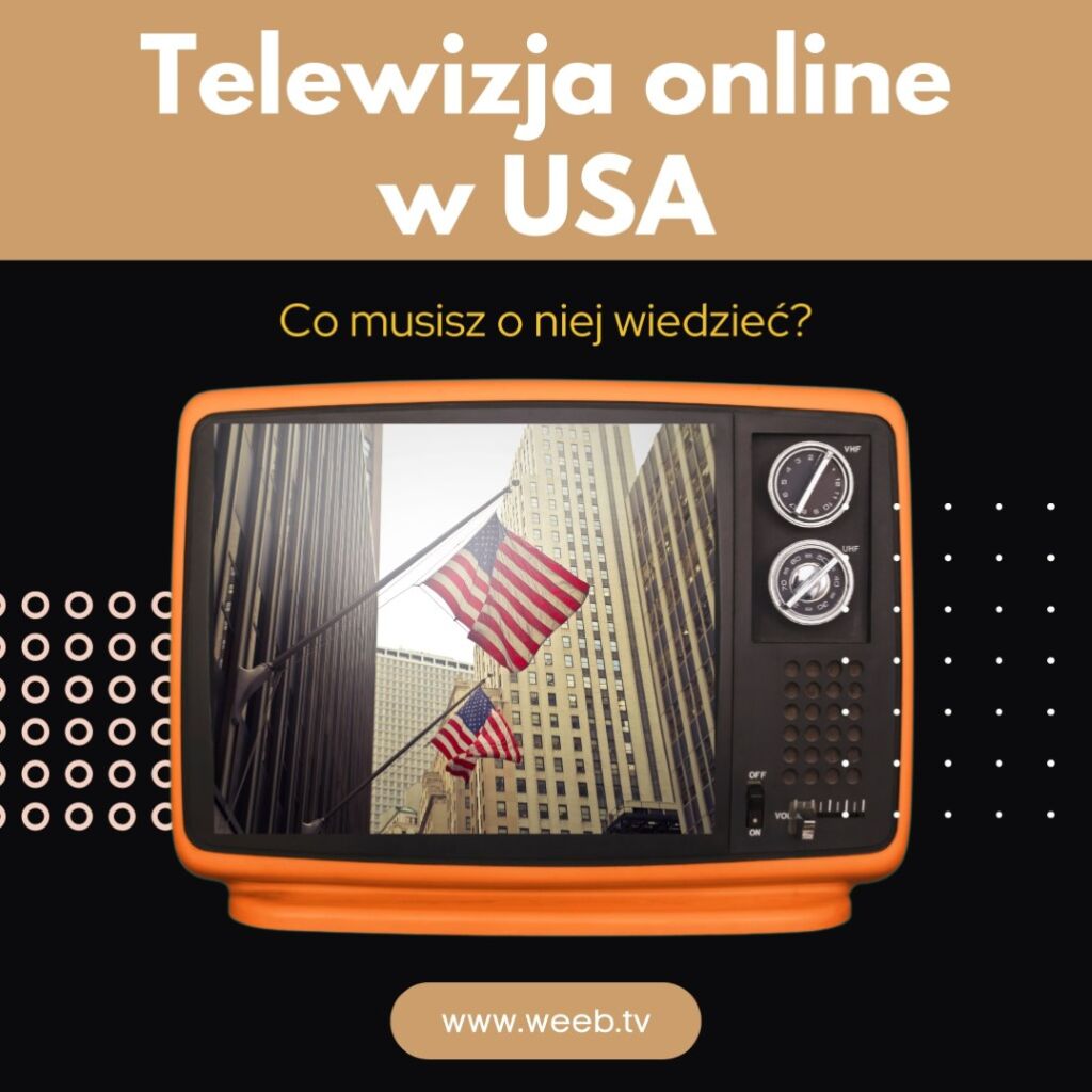 Telewizja online w USA - co musisz o niej wiedzieć