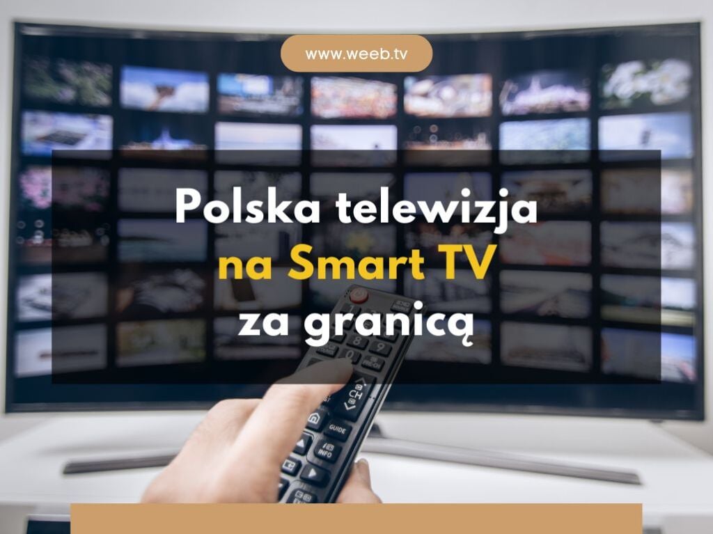 Polska telewizja na Smart TV za granicą