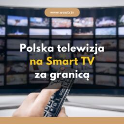 Polska telewizja na Smart TV za granicą