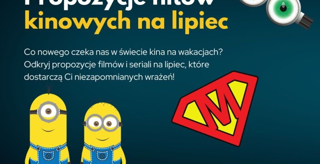 Propozycje hitów kinowych na lipiec