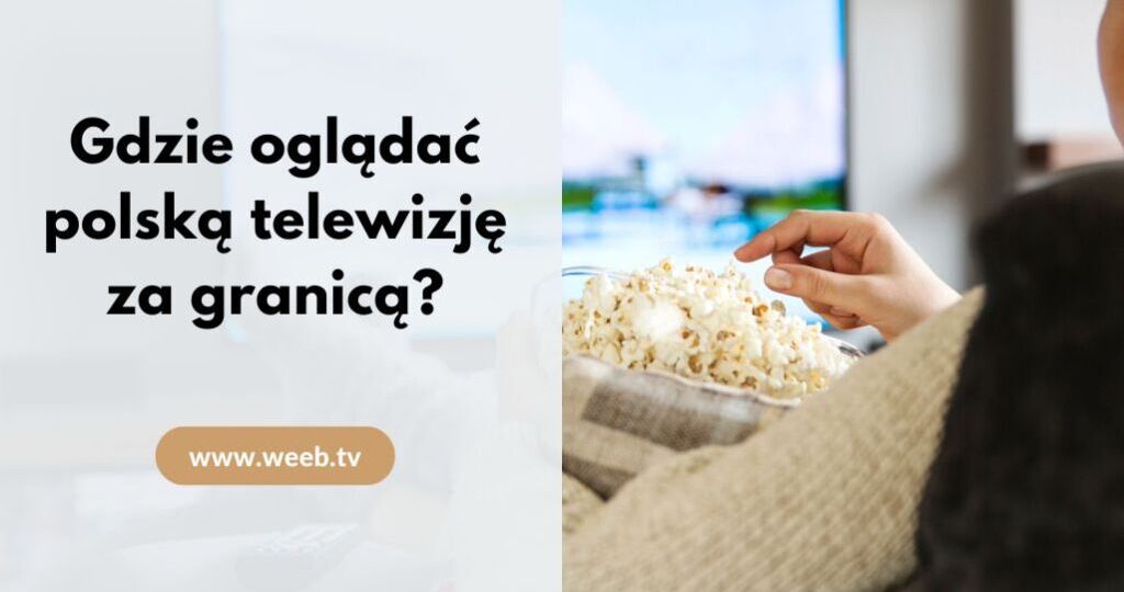Gdzie oglądać polską telewizję za granicą