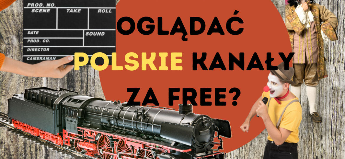 Jak oglądac polskie kanały za free
