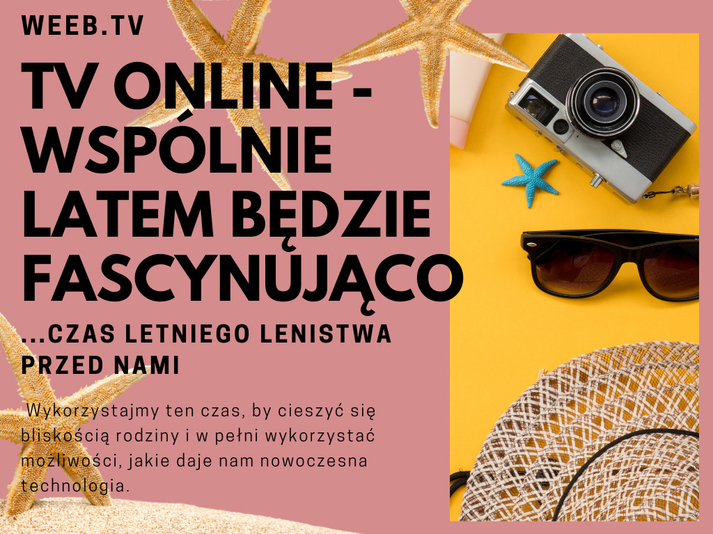 TV online - wspólnie latem będzie fascynująco