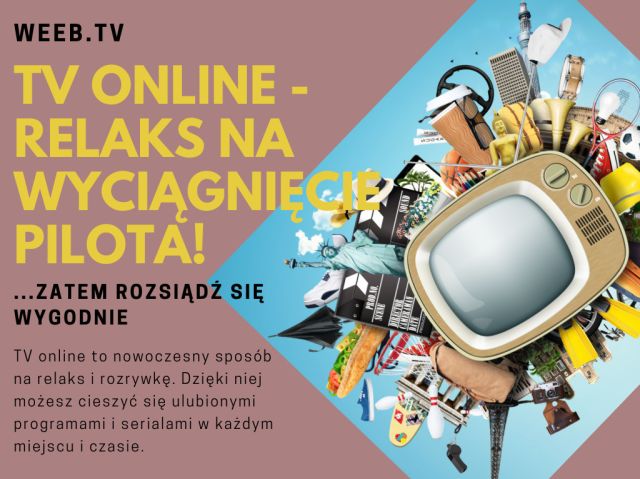 TV online - relaks na wyciągnięcie pilota!