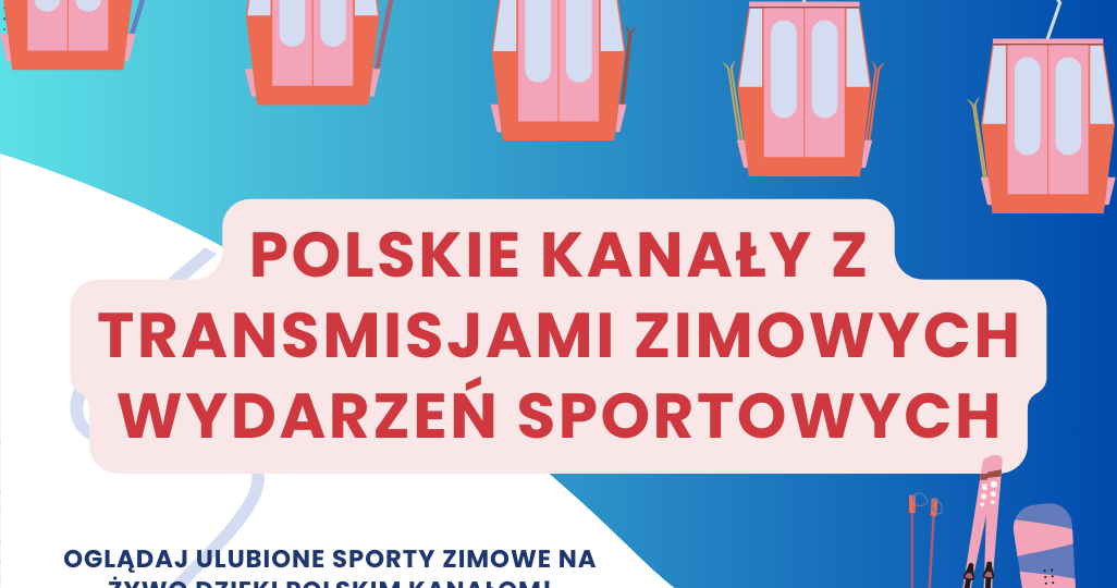 Polskie kanały z transmisjami zimowych wydarzeń sportowych