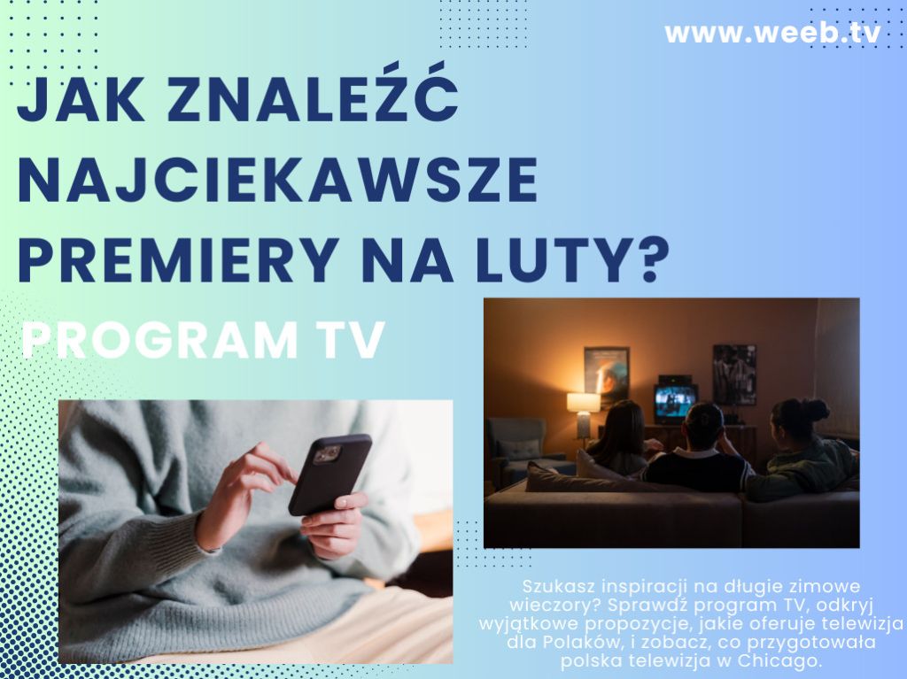 Program TV – jak znaleźć najciekawsze premiery na luty?