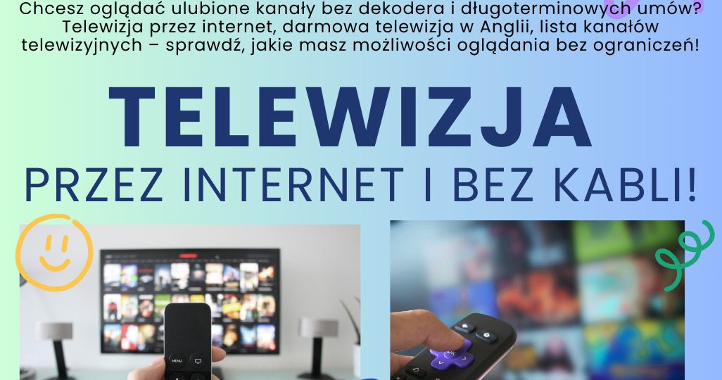 Telewizja przez internet i bez kabli!