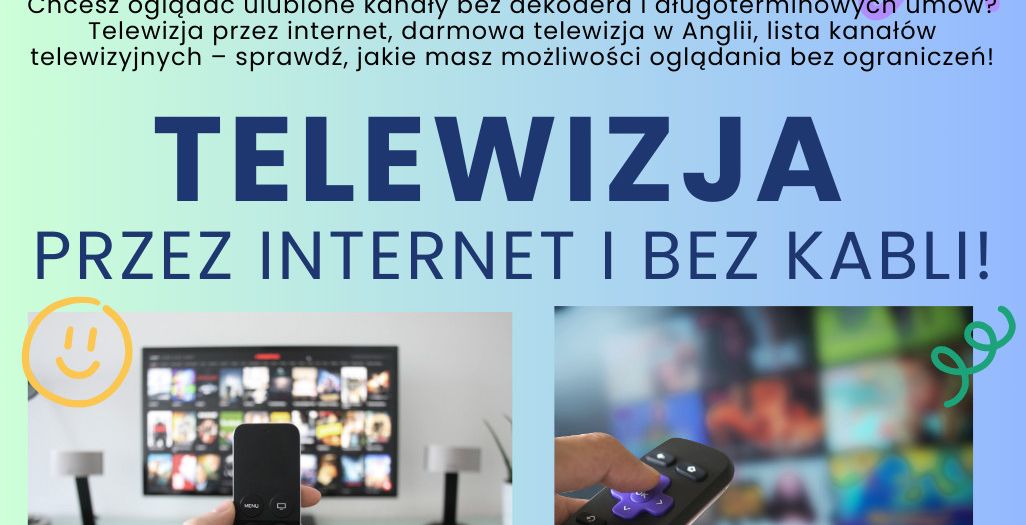 Telewizja przez internet i bez kabli!