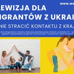 Telewizja dla emigrantów z Ukrainy
