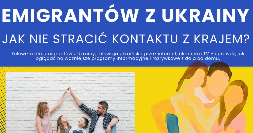 Telewizja dla emigrantów z Ukrainy