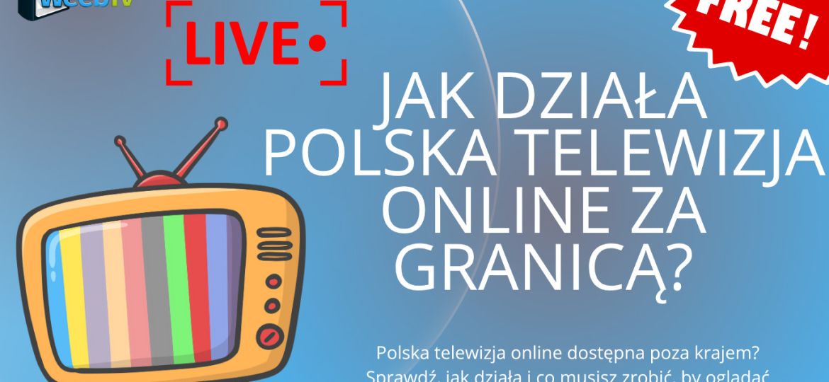 Jak działa polska telewizja online za granicą?