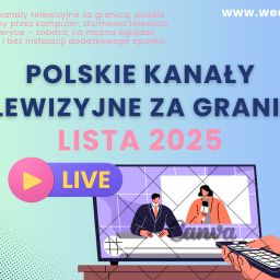 Polskie kanały telewizyjne za granicą – lista 2025