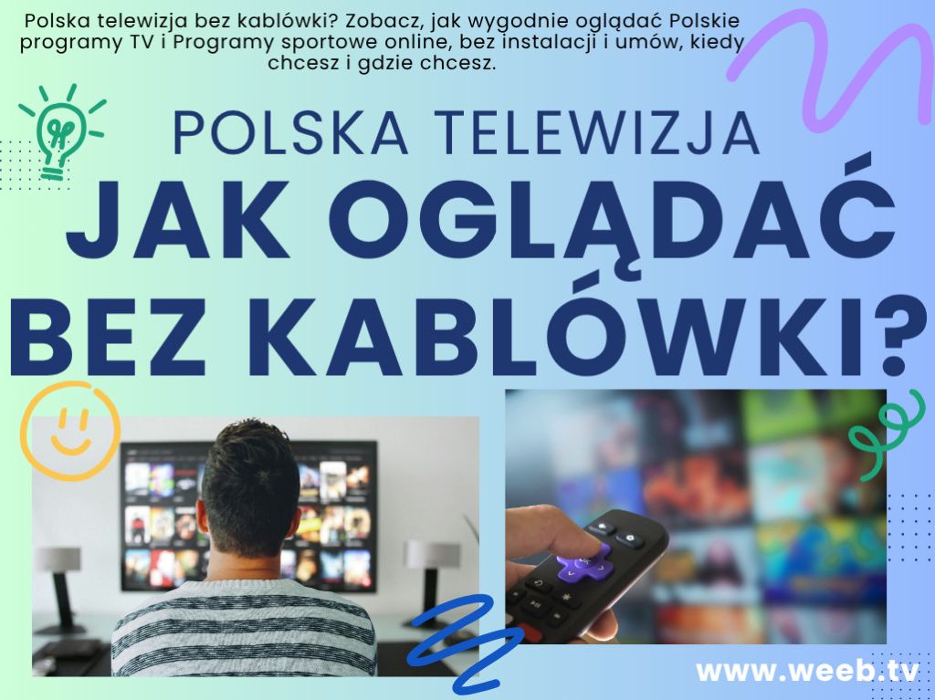 Polska telewizja – jak oglądać bez kablówki?