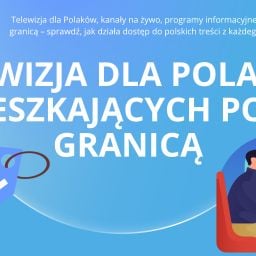 Telewizja dla Polaków mieszkających poza granicą