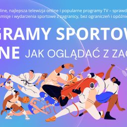 Programy sportowe online – jak oglądać z zagranicy