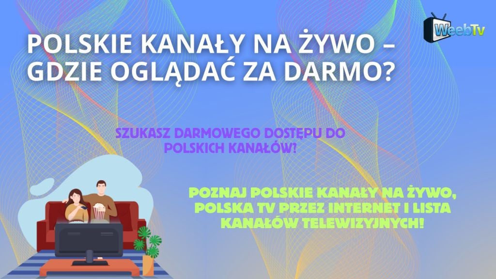 Polskie kanały na żywo – gdzie oglądać za darmo?