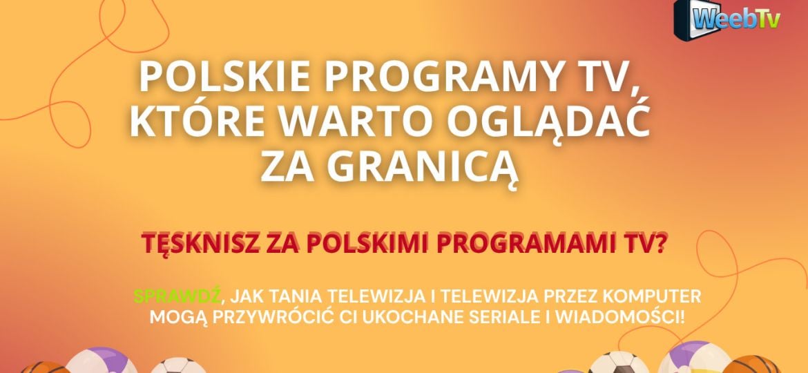Polskie programy TV, które warto oglądać za granicą