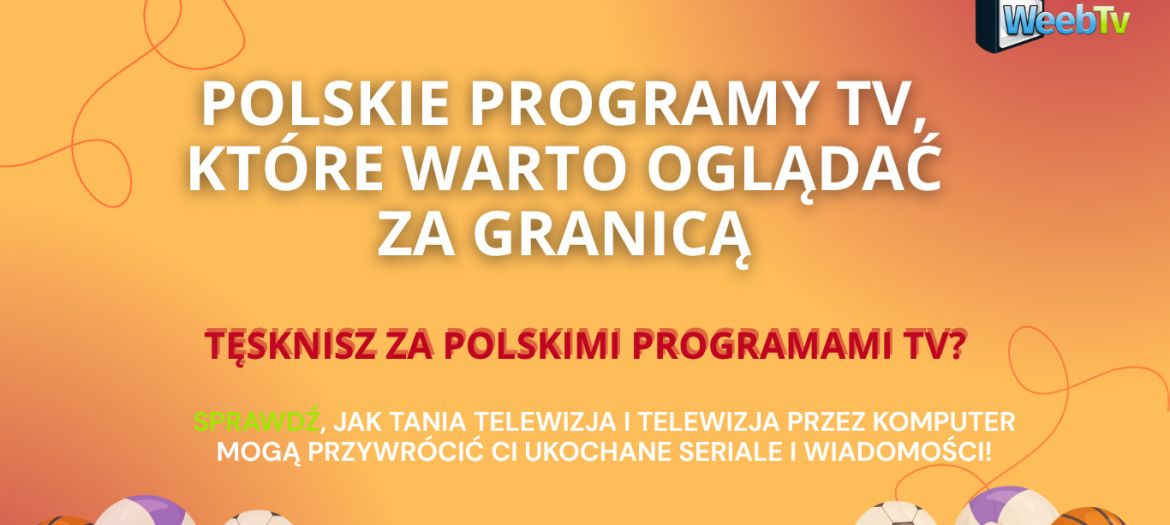 Polskie programy TV, które warto oglądać za granicą