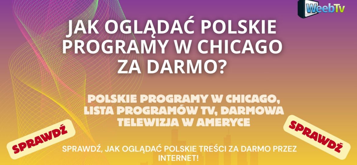 Jak oglądać polskie programy w Chicago za darmo?