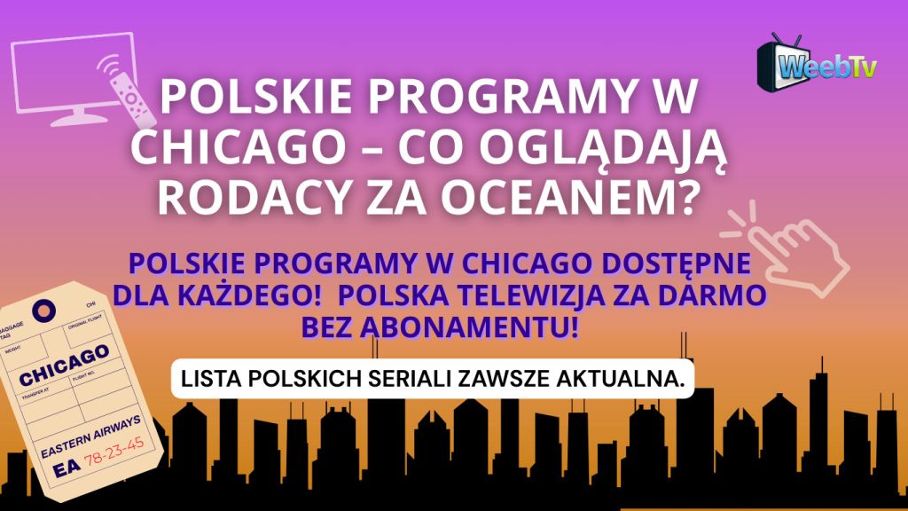 Polskie programy w Chicago – co oglądają rodacy za oceanem?