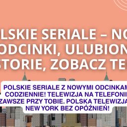 Polskie seriale – nowe odcinki, ulubione historie, zobacz teraz!