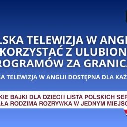 Polska telewizja w Anglii – jak korzystać z ulubionych programów za granicą?