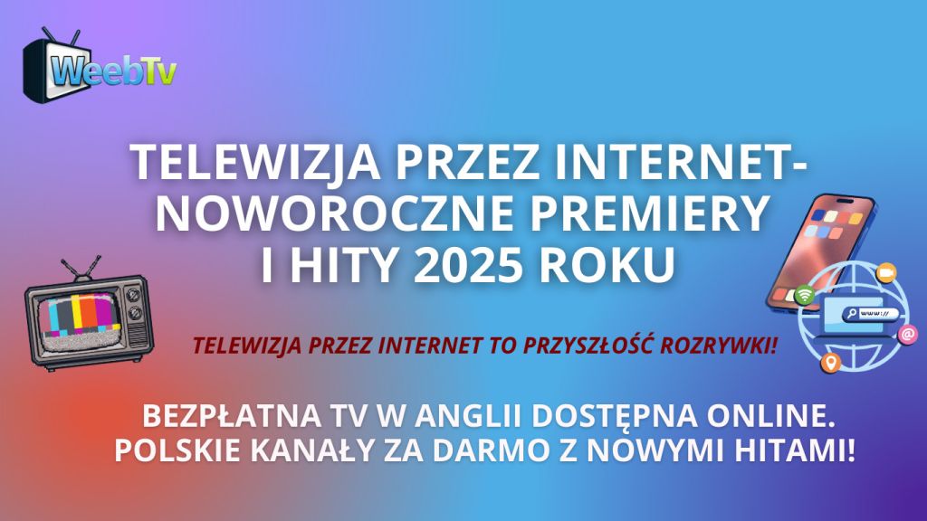 Telewizja przez internet – noworoczne premiery i hity 2025 roku