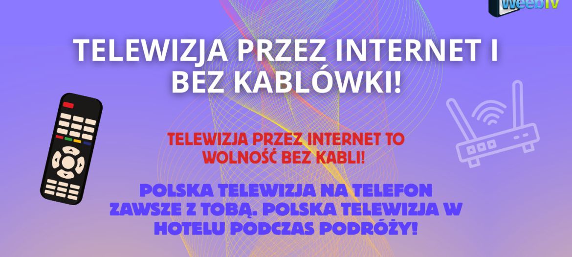 Telewizja przez internet i bez kablówki!