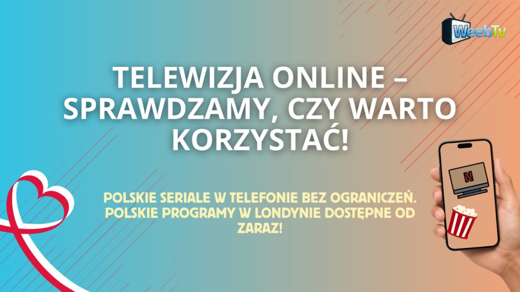Telewizja online – sprawdzamy, czy warto korzystać!