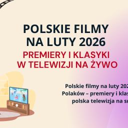 polskie filmy na luty 2026