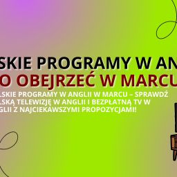 polskie programy w Anglii