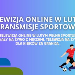 Telewizja online w lutym