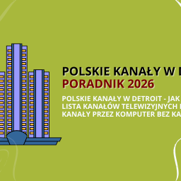 Polskie kanały w Detroit